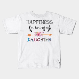 Happiness is being Daughter floral gift Kids T-Shirt